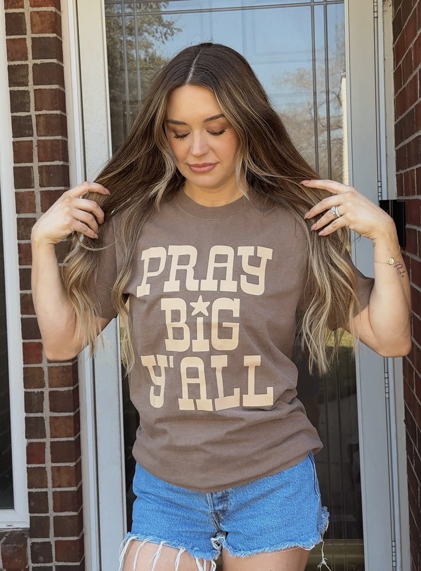 Pray Big Yall T-Shirt