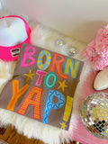 BORN TO YAP **PREORDER**